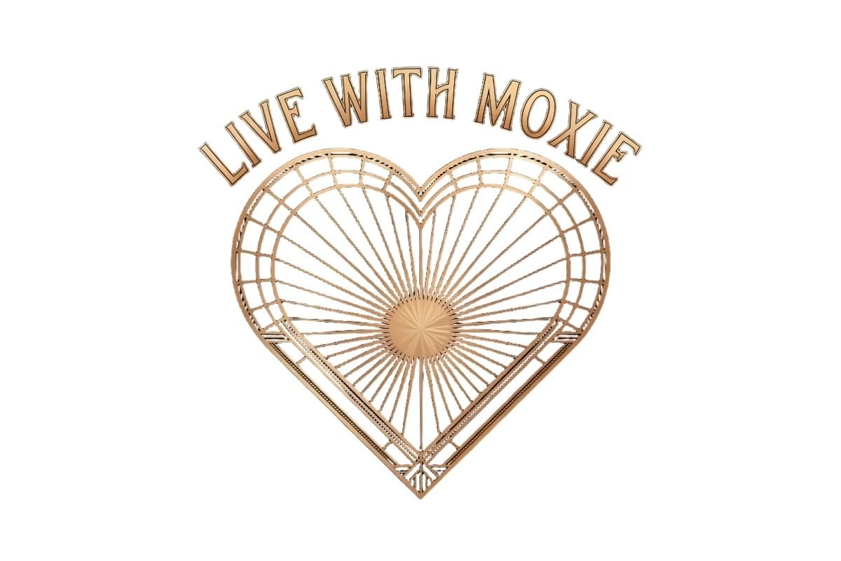 Live With Moxie Hearts Quotes & Sayings
